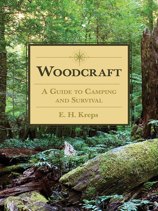 Title details for Woodcraft: a Guide to Camping and Survival by E. H. Kreps - Available